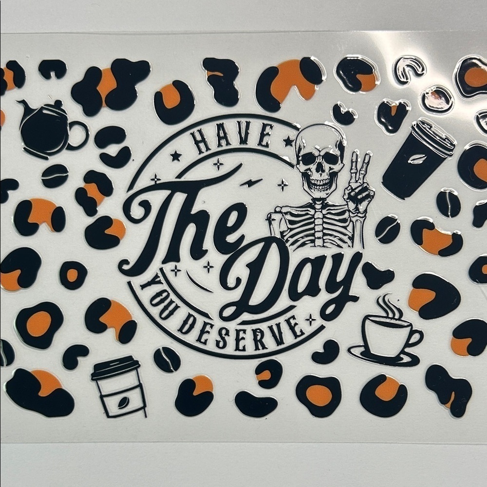 Day You Deserve Leopard Print Cup Decal 200